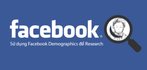 facebook research 300x144 - Sử dụng Facebook Demographics để Research Marketing